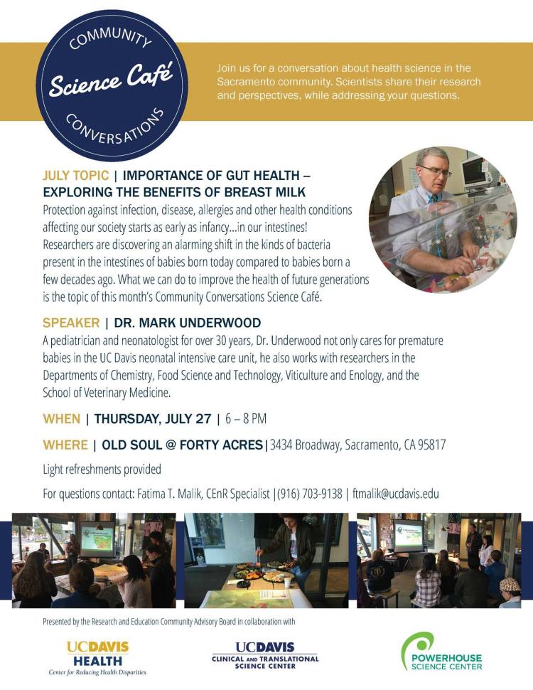 A poster for the Community Conversations Science Cafe event for July 27th, hosted by UC Davis Clinical and Translational Science Center. There is a photo of Doctor Mark Underwood, a UC Davis pediatrician. The poster says contact Fatima Malik at F T Malik at U C Davis dot edu for more information.